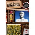 thumbnail image 1 of Pre-Owned South Dakota Curiosities: Quirky Characters, Roadside Oddities & Other Offbeat Stuff (Paperback) by Bernie Hunhoff, 1 of 1