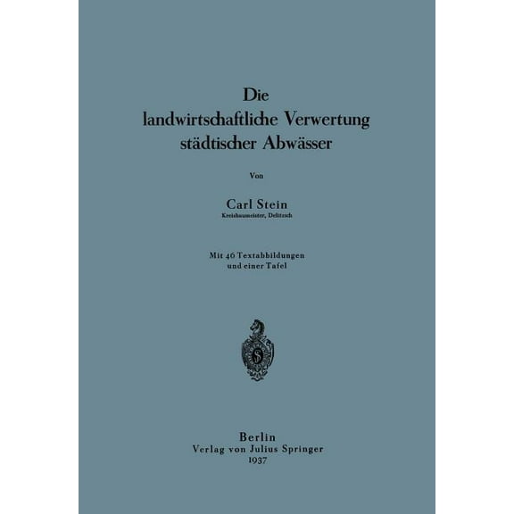 Die Landwirtschaftliche Verwertung Städtischer Abwässer, (Paperback)