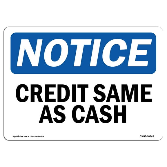 OSHA Notice Signs - Credit Same As Cash | Decal | Protect Your Business, Construction Site, Warehouse & Shop Area |  Made in the USA