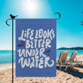 thumbnail image 2 of Life Looks Better Under Water Small Garden Flag 12.5x18 Double Sided Burlap Inspirational Summer Garden Flag for Outdoor Beach House Yard Decoration, 2 of 6