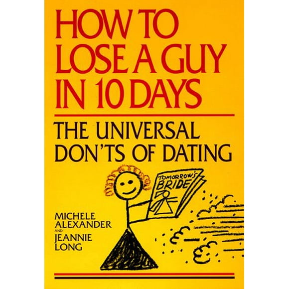 Pre-Owned How to Lose a Guy in 10 Days : The Universal Don't of Dating 9780553380071