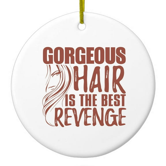 DistinctInk Hanging Ceramic Christmass Tree Ornament with Gold String - Great Gift / Present - 2 3/4 inch diameter - Gorgeous Hair is the Best Revenge