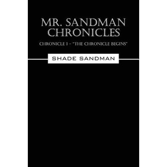 Pre-Owned Mr. Sandman Chronicles: Chronicle 1 - "The Chronicle Begins" (Paperback)