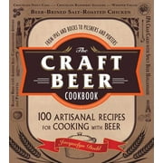 Angle View: The Craft Beer Cookbook : From Ipas and Bocks to Pilsners and Porters, 100 Artisanal Recipes for Cooking with Beer (Paperback)