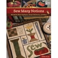 thumbnail image 1 of Pre-Owned Sew Many Notions: Wonderful Wool Appliqu?s, Simple Stitcheries, and More (Paperback) 1604687924 9781604687927, 1 of 1