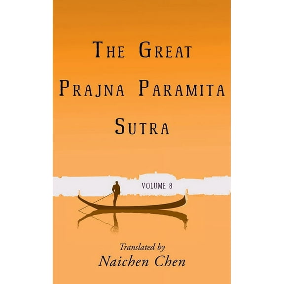 The Great Prajna Paramita Sutra, Volume 8 (Hardcover)