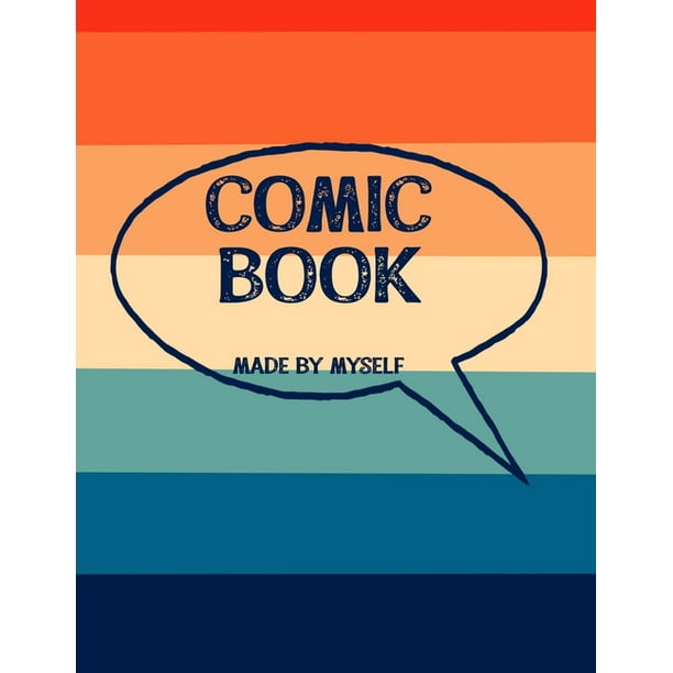 Comic Book Made By Myself : Create Your Own Cartoon Story (Paperback) - Comic Book Made By Myself : Create Your Own Cartoon Story (Paperback) -