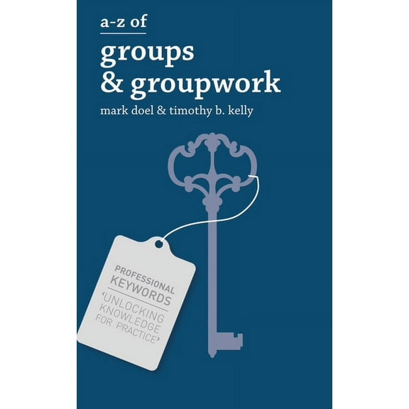 A-Z of Groups and Groupwork, (Paperback)