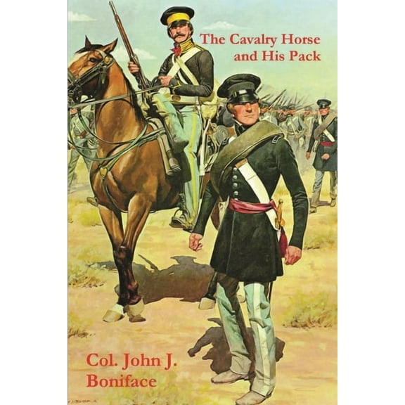 The Cavalry Horse and His Pack, (Paperback)