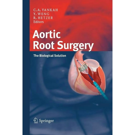 Aortic Root Surgery: The Biological Solution, (Paperback)