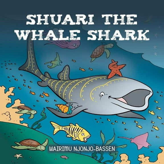 Shuari the Whale Shark, (Paperback)