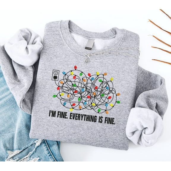 Embroidered I’m Fine Everything Is Fine Sweatshirt, Funny Xmas Meme Shirt, Christmas Lights Shirt, Christmas Lights, Funny Holiday Crewneck