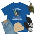 thumbnail image 4 of We Interrupt This Marriage To Bring You Fishing Season Funny T-shirt, 4 of 4