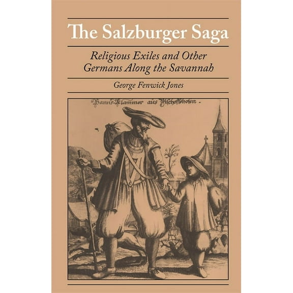 Brown Thrasher Books The Salzburger Saga: Religious Exiles and Other Germans Along the Savannah, (Paperback)