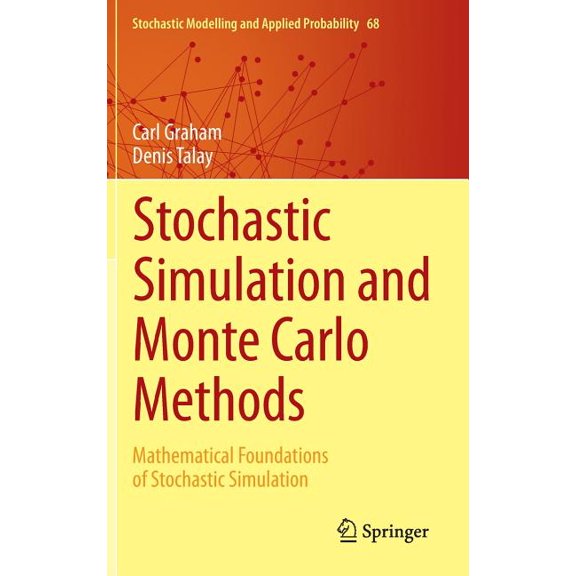 Stochastic Modelling and Applied Probabi Stochastic Simulation and Monte Carlo Methods: Mathematical Foundations of Stochastic Simulation, Book 68, (Hardcover)