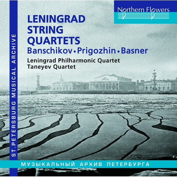 Leningrad Philharmonic Quartet - Leningrad String Quartets, Banschikov - Prigozhin - Basner - Music & Performance - CD