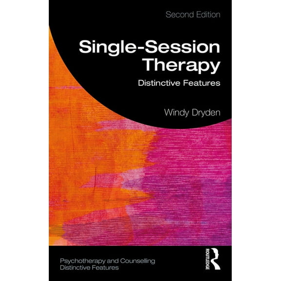 Psychotherapy and Counselling Distinctiv Single-Session Therapy: Distinctive Features, (Paperback)