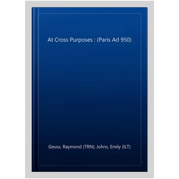 Pre-Owned At Cross Purposes : (Paris Ad 950)