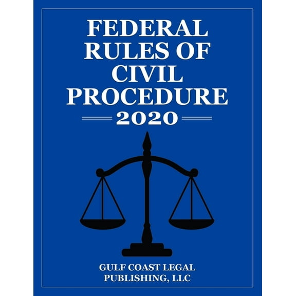 Federal Rules and Legislation: Federal Rules of Civil Procedure 2020: Expanded Edition with Cross References and Select Statutes (Paperback)