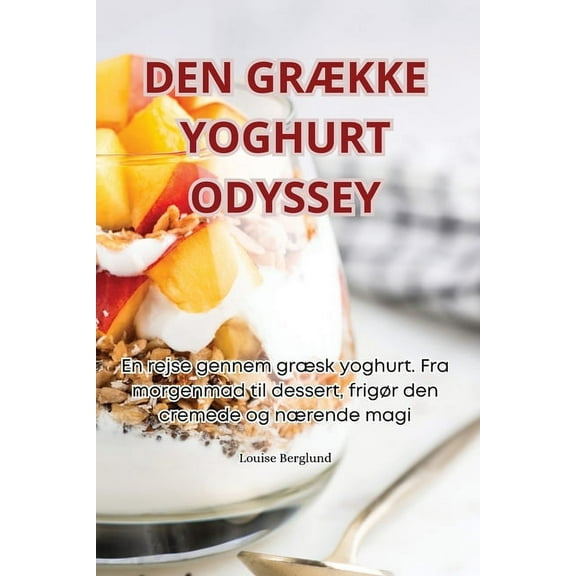 Den GrÃkke Yoghurt Odyssey, (Paperback)