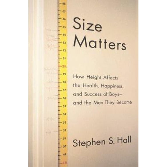 Pre-Owned Size Matters: How Height Affects the Health, Happiness, and Success of Boys - and the Men They Become (Hardcover) 0618470409 9780618470402