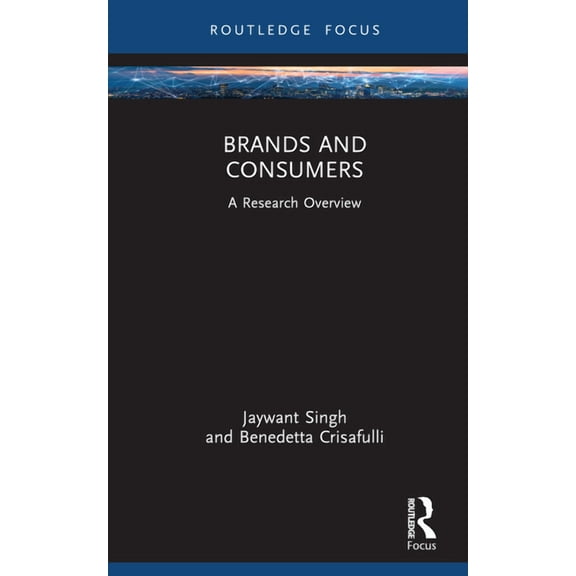 State of the Art in Business Research Brands and Consumers: A Research Overview, (Hardcover)