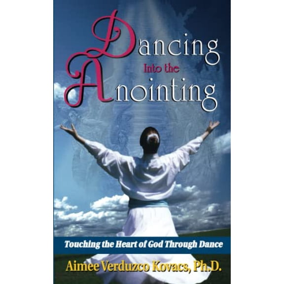 Pre-Owned Dancing Into the Anointing (Paperback) 1560432772