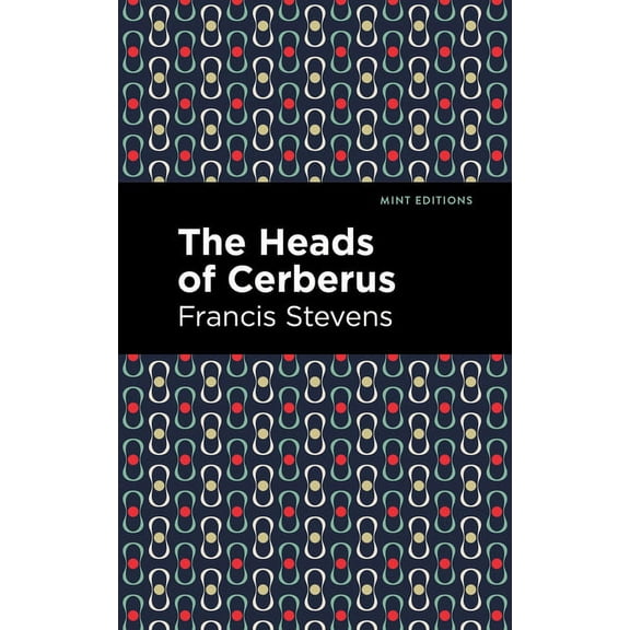 Mint Editions (Fantasy and Fairytale) The Heads of Cerberus, (Paperback)