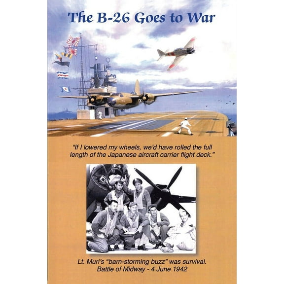 The B-26 Goes to War: Army's Torpedo Challenge, (Paperback)