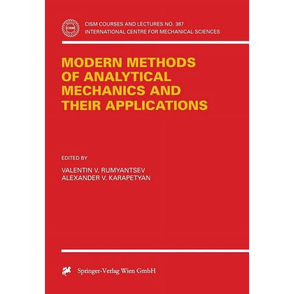 CISM International Centre for Mechanical Modern Methods of Analytical Mechanics and Their Applications, Book 387, (Paperback)