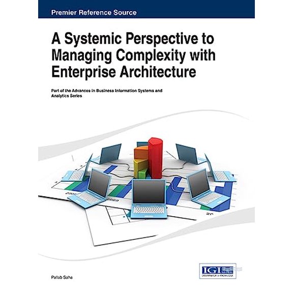 Pre-Owned A Systemic Perspective to Managing Complexity with Enterprise Architecture (Hardcover) 1466645180 9781466645189