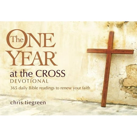 Devotional Cross - The One Year At the Cross Devotional : 365 Daily Bible Readings to Renew Your Faith