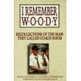 thumbnail image 1 of Pre-Owned I Remember Woody: Recollections of the Man They Called Coach Hayes (Hardcover) 1570281394 9781570281396, 1 of 1