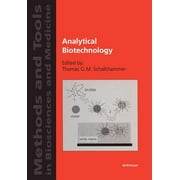Methods and Tools in Biosciences and Medicine: Analytical Biotechnology (Paperback)