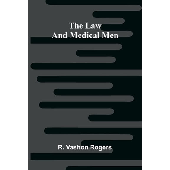 The Law and Medical Men, (Paperback)