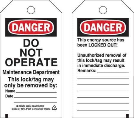 Heavy Duty Polyester 5-1//2 Height Brady Danger Do Not Operate Pack of 25 Only the Individual.. Maintenance Department 3 Width Tag