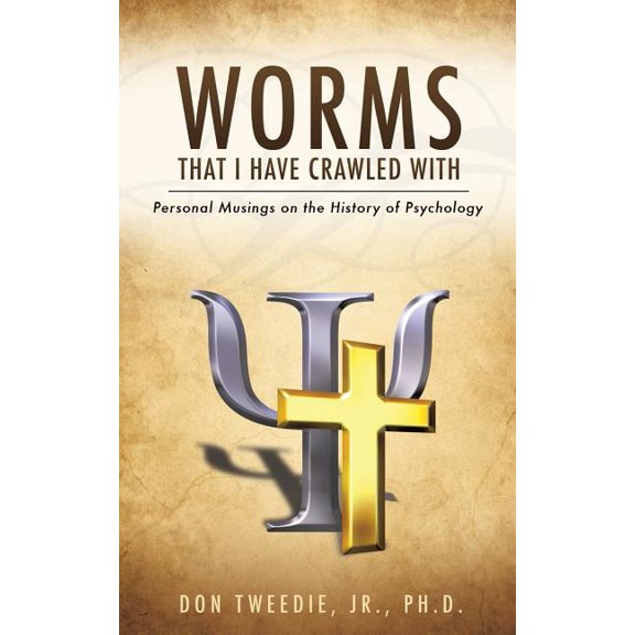 Worms That I Have Crawled with, (Paperback)