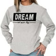 thumbnail image 4 of Dream Never Stop Inspiring Dreamer Women's Long Sleeve T Shirt Brisco Brands S, 4 of 5