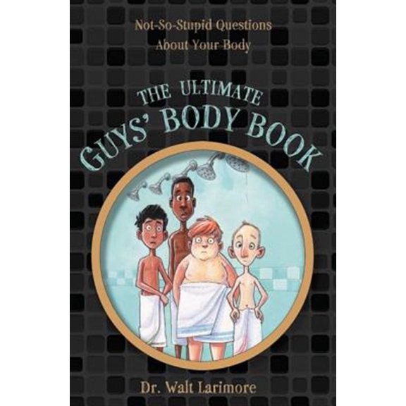 Pre-Owned The Ultimate Guys' Body Book: Not-So-Stupid Questions About Your Body (Paperback) 031072323X 9780310723233