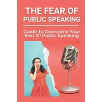 The Fear Of Public Speaking (Paperback)