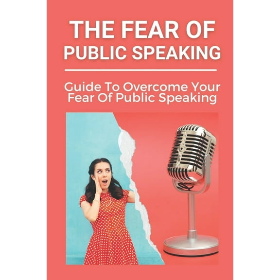 The Fear Of Public Speaking (Paperback)