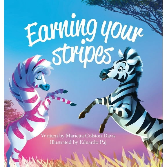 Earning Your Stripes, (Hardcover)