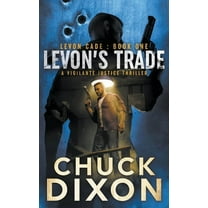 Levon Cade Levon's Trade: A Vigilante Justice Thriller, Book 1, (Paperback)