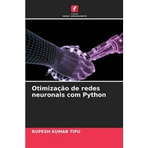 OtimizaÃ§Ã£o de redes neuronais com Python, (Paperback)