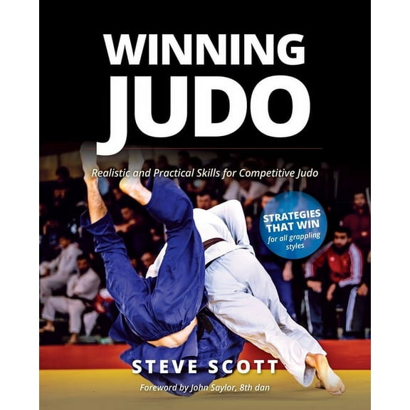 Winning Judo: Realistic and Practical Skills for Competitive Judo, (Paperback)