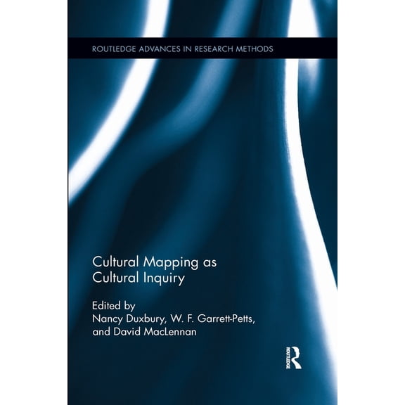 Routledge Advances in Research Methods Cultural Mapping as Cultural Inquiry, (Paperback)