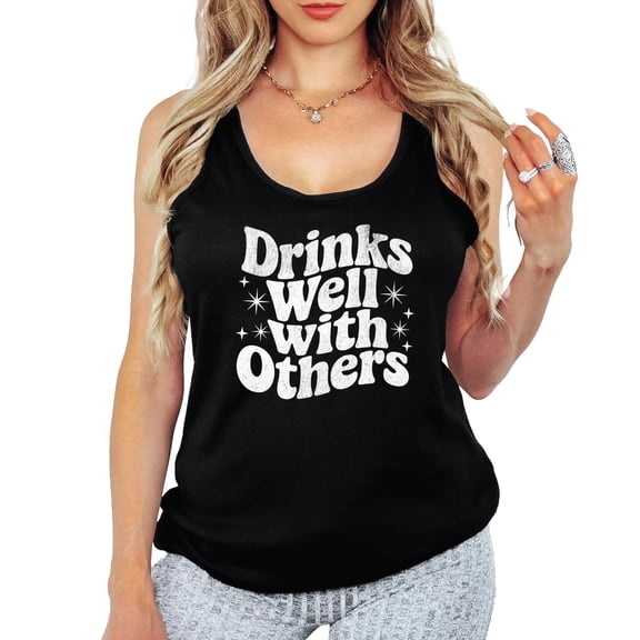 Drinks Well With Others Tank Top for Women Trendy Sleeveless Tee for Adults Black Tank Top X-Large