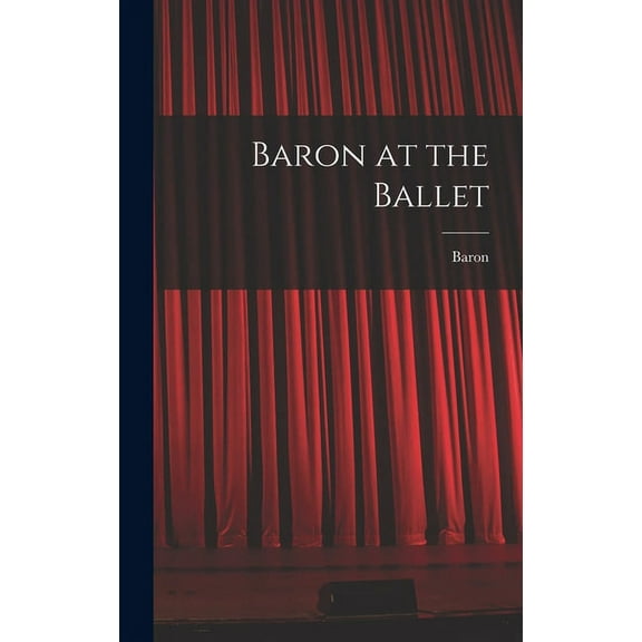 Baron at the Ballet, (Hardcover)