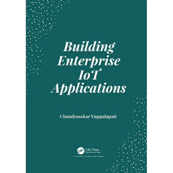 Building Enterprise IoT Applications, (Paperback)