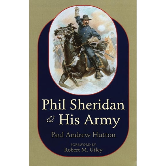 Phil Sheridan and His Army, (Paperback)